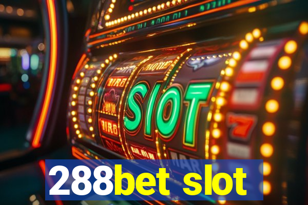 288bet slot