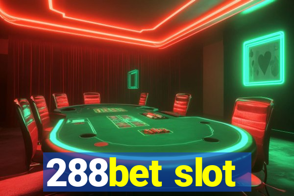 288bet slot