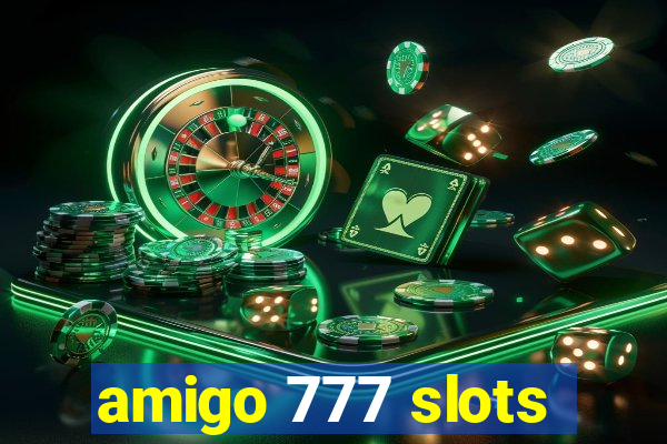 amigo 777 slots