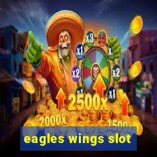 eagles wings slot