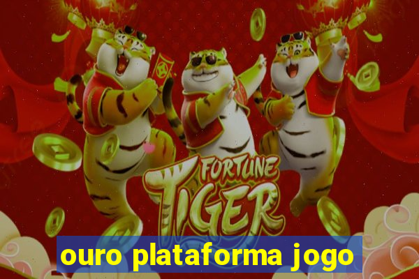 ouro plataforma jogo