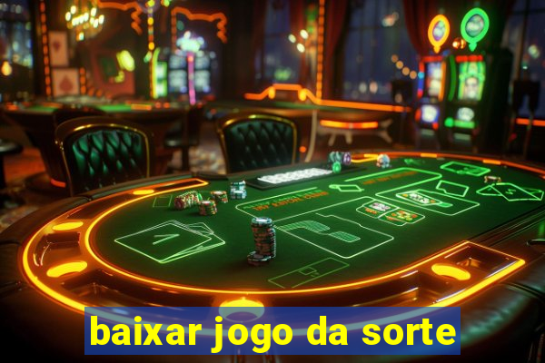 baixar jogo da sorte