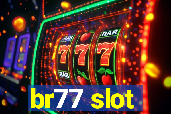 br77 slot