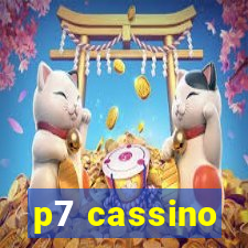 p7 cassino