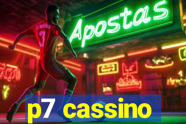 p7 cassino