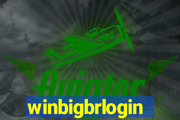 winbigbrlogin