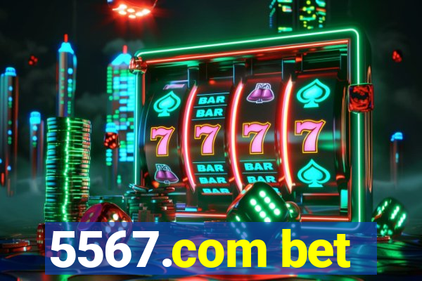 5567.com bet