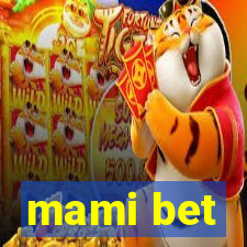 mami bet