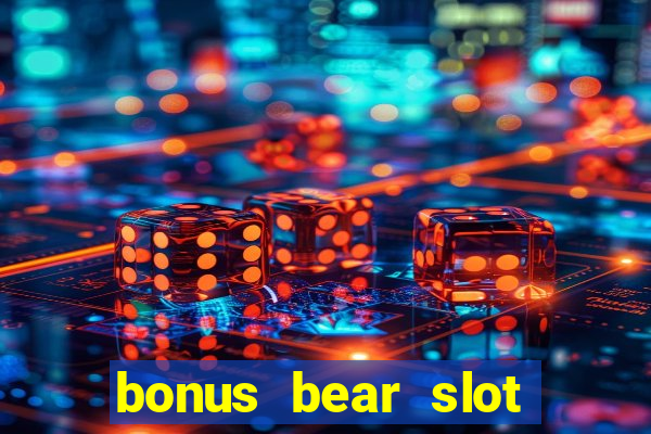 bonus bear slot free download