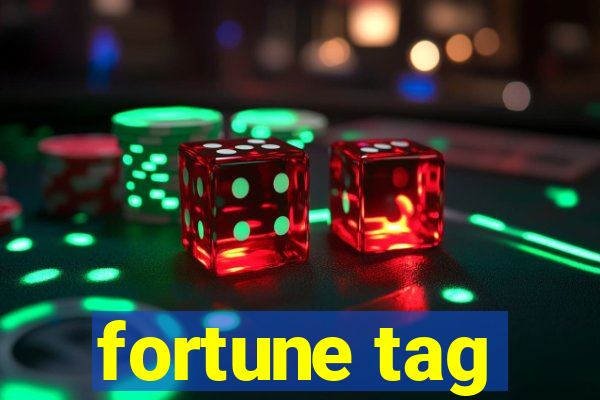 fortune tag