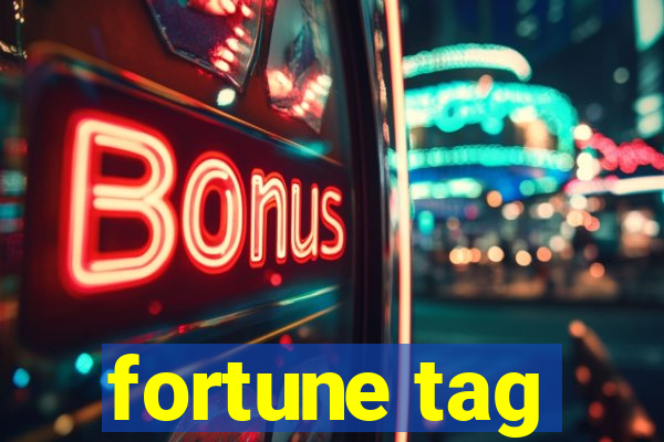 fortune tag