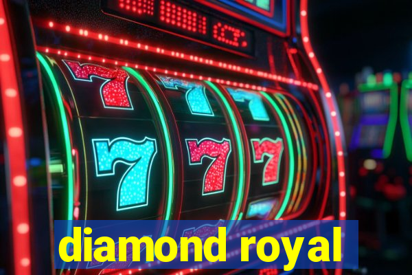 diamond royal