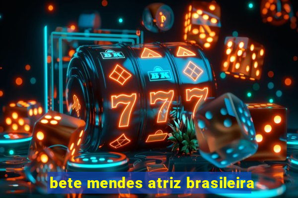 bete mendes atriz brasileira