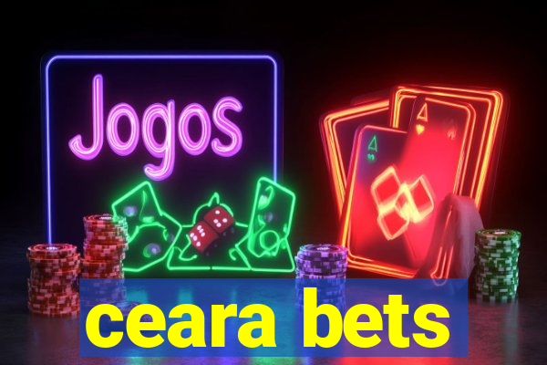 ceara bets