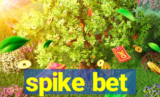 spike bet