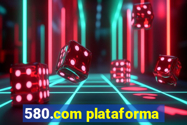 580.com plataforma