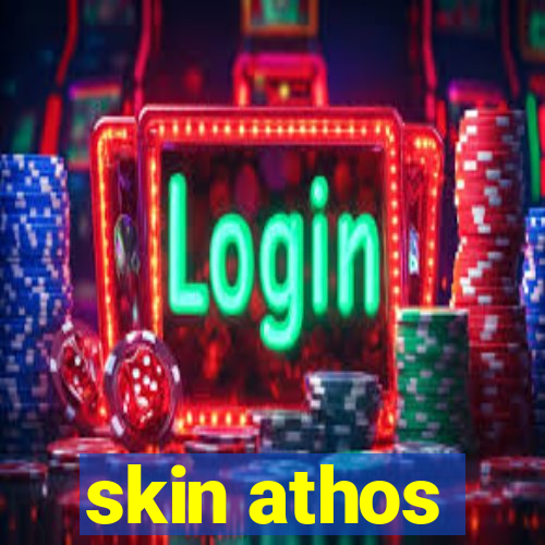 skin athos