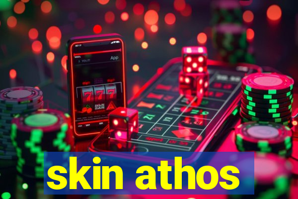 skin athos