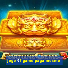 jogo 9f game paga mesmo