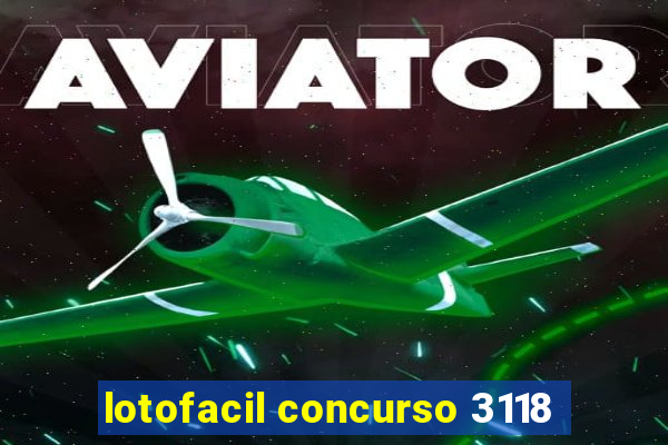 lotofacil concurso 3118