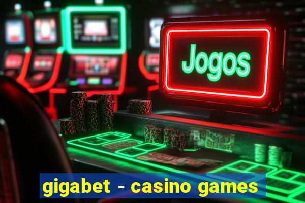 gigabet - casino games