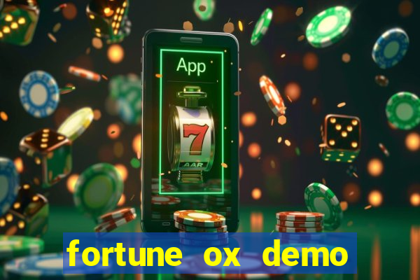 fortune ox demo dinheiro infinito