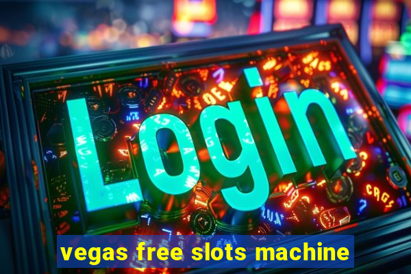 vegas free slots machine