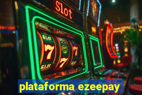 plataforma ezeepay