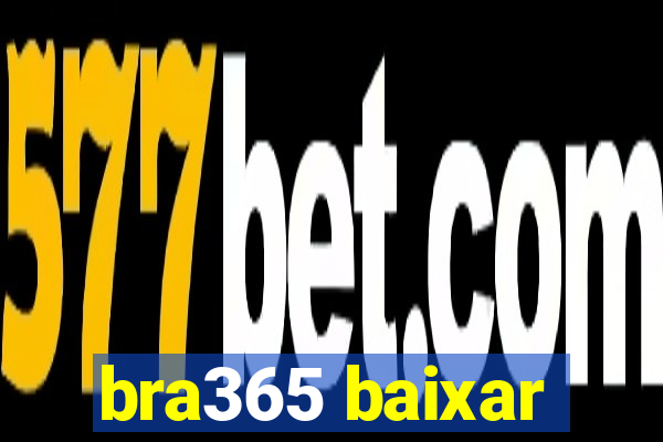 bra365 baixar