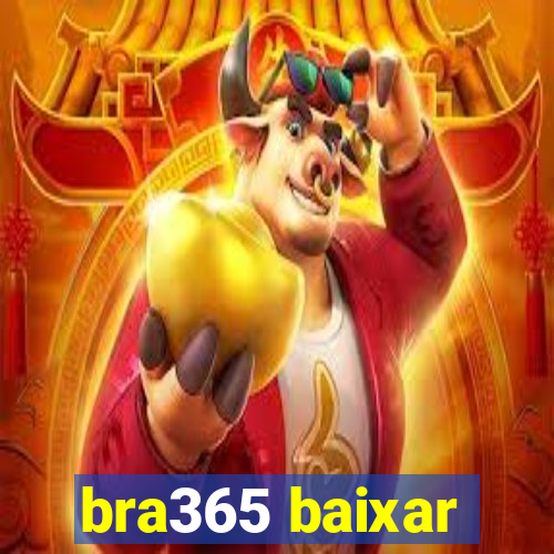 bra365 baixar