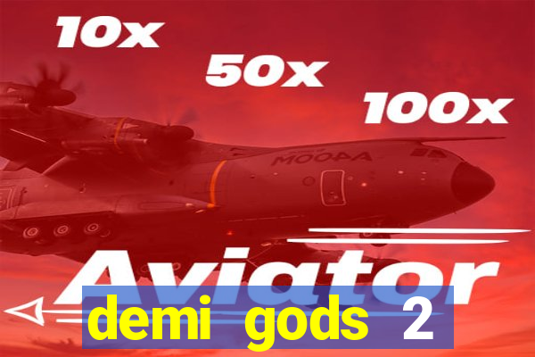 demi gods 2 expanded edition slot