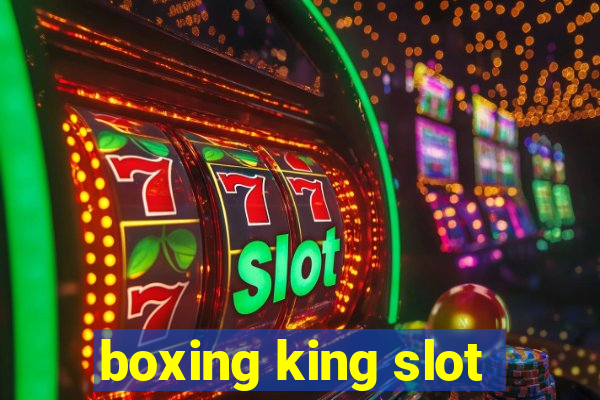 boxing king slot