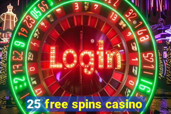 25 free spins casino