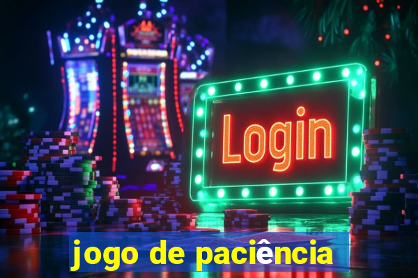 jogo de paciência