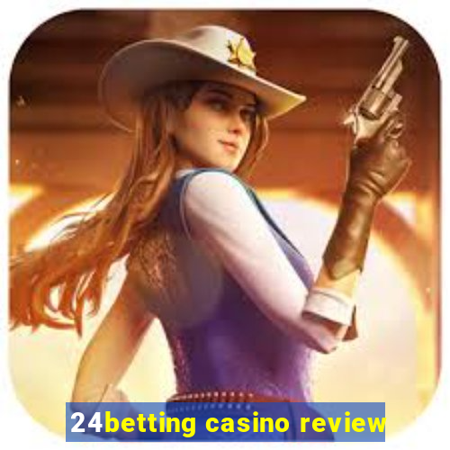 24betting casino review