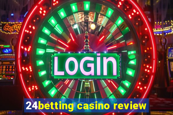 24betting casino review