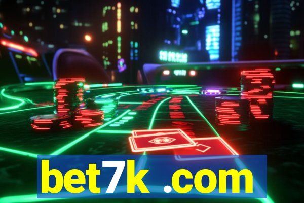 bet7k .com