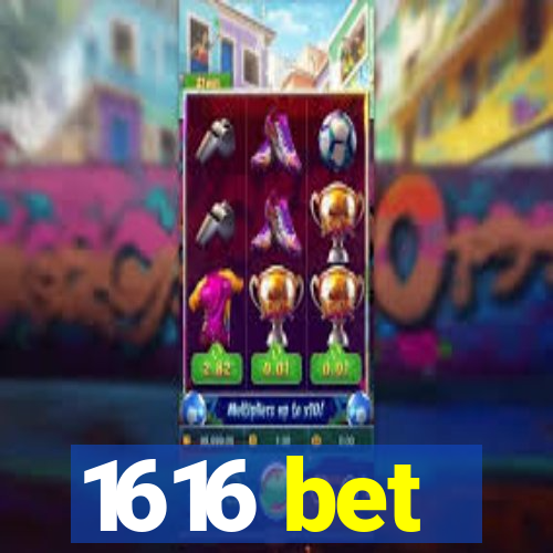 1616 bet