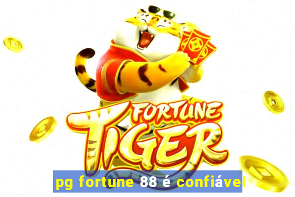 pg fortune 88 é confiável