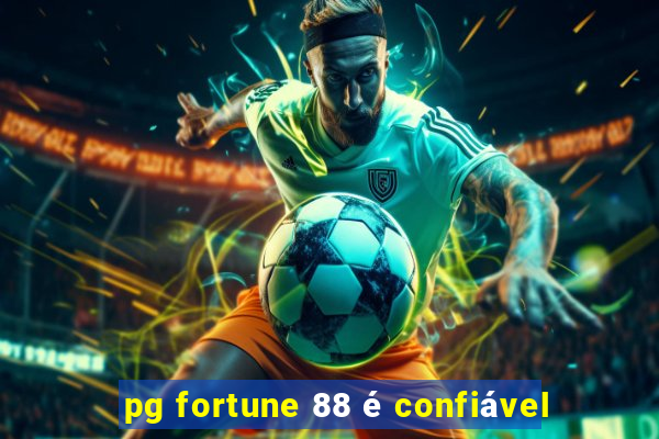 pg fortune 88 é confiável