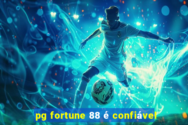 pg fortune 88 é confiável