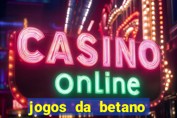 jogos da betano com 10 centavos