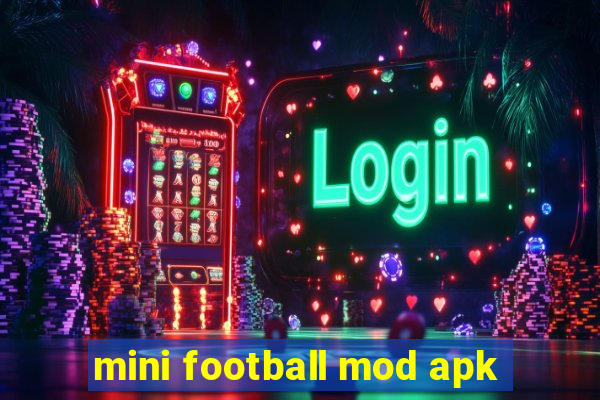 mini football mod apk