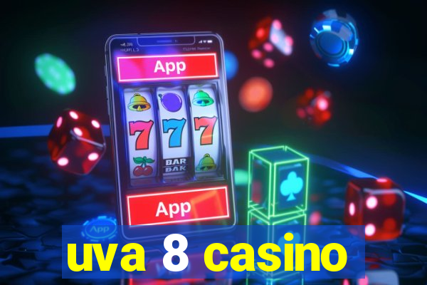 uva 8 casino