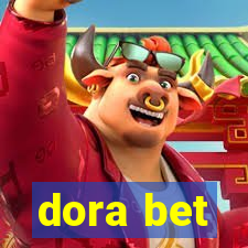 dora bet