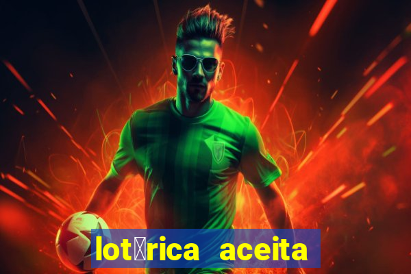 lot茅rica aceita pix para jogos