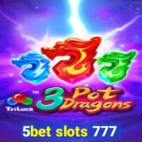 5bet slots 777