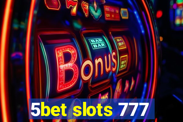 5bet slots 777