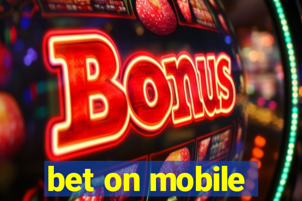 bet on mobile