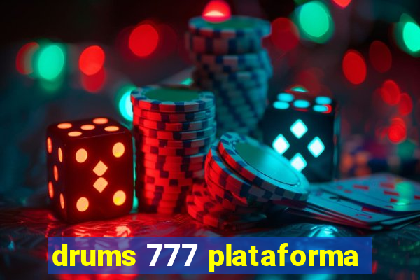 drums 777 plataforma